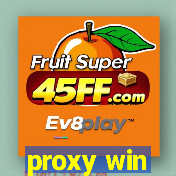 proxy win